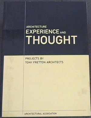 Seller image for Architecture, Experience and Thought (Projects by Tony Fretton Architects) for sale by Chapter 1
