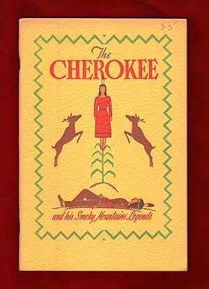 The Cherokee and his Smoky Mountains Legends - 1946 First Edition