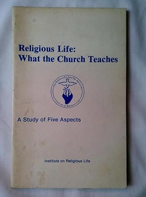 Imagen del vendedor de Religious Life: What the Church Teaches: A Study of Five Aspects a la venta por P Peterson Bookseller