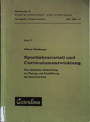 Sportlehrerurteil und Curriculumentwicklung : eine empir. Untersuchung zur Planung und Durchführu...