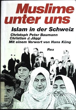 Imagen del vendedor de Muslime unter uns: Islam in der Schweiz. a la venta por books4less (Versandantiquariat Petra Gros GmbH & Co. KG)