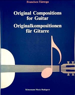 Original Compositions for Guitar - Originalkompositionen für Gitarre, Original compositions for G...