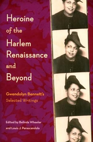 Imagen del vendedor de Heroine of the Harlem Renaissance and Beyond : Gwendolyn Bennett's Selected Writings a la venta por GreatBookPrices