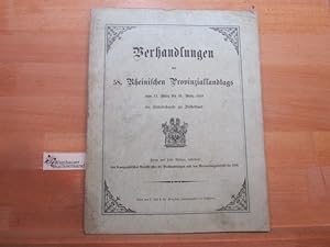 Verhandlungen des 58. Rheinischen Provinziallandtags vom 17. März bis 21. März 1918 im Ständehaus...