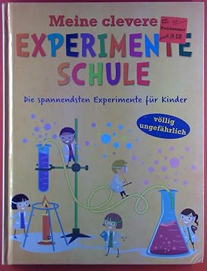 Seller image for Meine clevere Experimenteschule. Die spannendsten Experimente fr Kinder for sale by biblion2