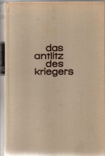 Immagine del venditore per Das Antlitz des Kriegers. Neff-Anthologie /Band 5. Kriegsgeschichten der zeitgenssischen Weltliteratur. venduto da Leonardu