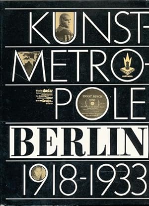 Imagen del vendedor de Kunstmetropole Berlin 1918 - 1933. Dokumente und Selbstzeugnisse. a la venta por Fundus-Online GbR Borkert Schwarz Zerfa