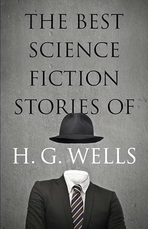Seller image for The Best Science Fiction Stories of H. G. Wells (Paperback) for sale by Grand Eagle Retail