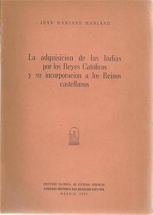 LA ADQUISICIÓN DE LAS INDIAS POR LOS REYES CATÓLICOS Y SU INCORPORACIÓN A LOS REINOS CASTELLANOS