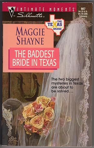 Seller image for The Baddest Bride In Texas (The Texas Brand) (Silhouette Intimate Moments #907) for sale by Mirror Image Book