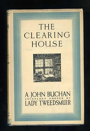 Imagen del vendedor de THE CLEARING HOUSE: A SURVEY OF ONE MAN'S MIND: A SELECTION FROM THE WRITINGS OF JOHN BUCHAN a la venta por Orlando Booksellers