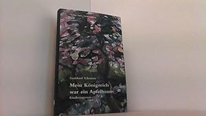 Bild des Verkufers fr Mein Knigreich war ein Apfelbaum. Kindheitsroman. zum Verkauf von Antiquariat Uwe Berg