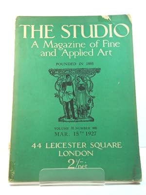 Bild des Verkufers fr The Studio: A Magazine of Fine and Applied Art: Volume 93, Number 408, Mar. 15th 1927 zum Verkauf von PsychoBabel & Skoob Books