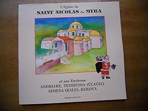 Seller image for L'eglise de Saint Nicolas de Myra et ses environs Andriake, Teimiussa (Ucagiz), Simena (Kale), Kekova for sale by Frederic Delbos