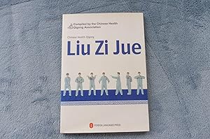 LIU ZI JUE Compiled by the Chinese Health Qigong Association