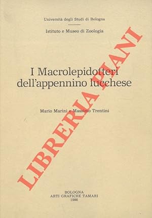 Bild des Verkufers fr I Macrolepidotteri dell'appennino lucchese. zum Verkauf von Libreria Piani