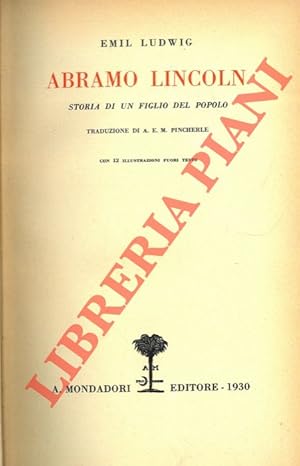 Abramo Lincoln. Storia di un figlio del popolo.