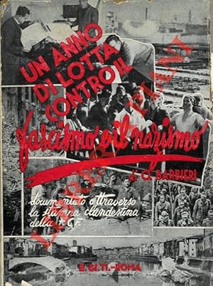 Un anno di lotta contro il fascismo e il nazismo. (Dall'8 settembre 1943, alla liberazione di Fir...