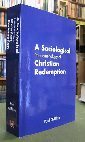 A Sociological Phenomology of Christian Redemption