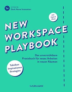 Seller image for New Workspace Playbook : Das unverzichtbare Praxisbuch fr neues Arbeiten in neuen Rumen for sale by AHA-BUCH GmbH