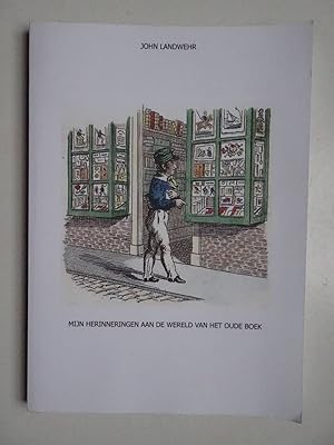 Image du vendeur pour Mijn herinneringen aan de wereld van het oude boek. mis en vente par Antiquariaat De Boekenbeurs