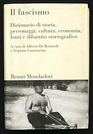 Imagen del vendedor de Il fascismo. Dizionario di storia, personaggi, cultura, economia, fonti e dibattito storiografico a la venta por Sergio Trippini