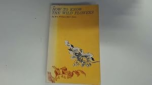 Seller image for How To Know the Wild Flowers for sale by Goldstone Rare Books