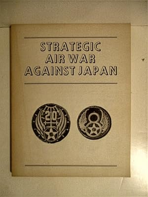 Strategic Air War Against Japan.