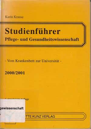 Seller image for Studienfhrer Pflege- und Gesundheitswissenschaften. Vom Krankenbett zur Universitt. for sale by Antiquariat Kalyana