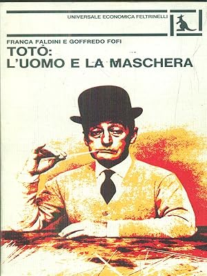 Bild des Verkufers fr Toto': l'uomo e la maschera zum Verkauf von Librodifaccia