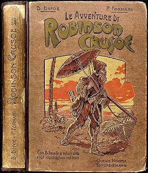 Seller image for Le avventure di Robinson Crusoe. Racconto educativo, fatto italiano da P. Fornari. Terza edizione riveduta, con aggiunte e note. for sale by Libreria Antiquaria Pregliasco