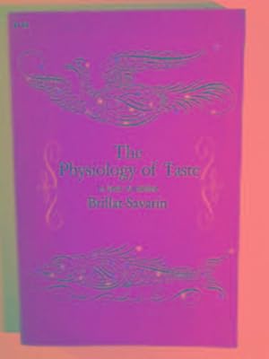 Seller image for The physiology of taste, or, meditations on transcendental gastronomy for sale by Cotswold Internet Books