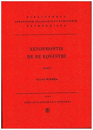 Xenophontis de re eqvestri continens / Xenophon; Klaus Widdra; Bibliotheca Scriptorvm Graecorvm e...