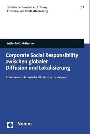 Bild des Verkufers fr Corporate Social Responsibility zwischen globaler Diffusion und Lokalisierung : Britische und chinesische lindustrie im Vergleich zum Verkauf von AHA-BUCH