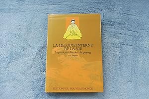 Image du vendeur pour LA MELODIE INTERNE DE LA VIE La pratique chinoise du qigong mis en vente par librairie ESKAL