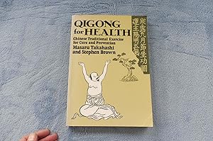 QIGONG for HEALTH Chinese Traditional Exercise for Cure and Prevention