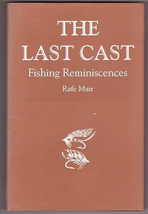 Seller image for The Last Cast Fishing Reminiscences for sale by Ainsworth Books ( IOBA)