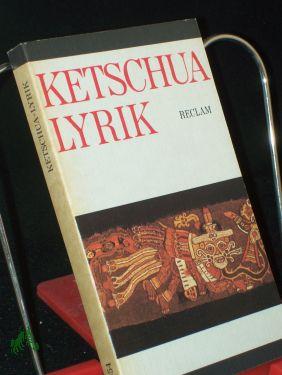 Bild des Verkufers fr Ketschua-Lyrik : aus d. Span. / nachgedichtet von Juliane Bambula-Diaz. Hrsg. von Mario Razzeto zum Verkauf von Antiquariat Artemis Lorenz & Lorenz GbR