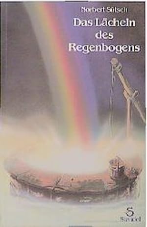 Bild des Verkufers fr Das Lcheln des Regenbogens zum Verkauf von ANTIQUARIAT Franke BRUDDENBOOKS