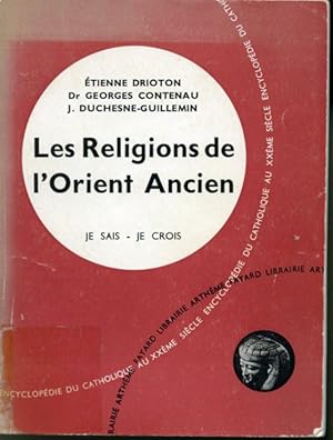 Bild des Verkufers fr Les Religions de l'Orient Ancien Collection Je sais, Je crois - Quatorzime partie : Religions non chrtiennes et qutes de Dieu zum Verkauf von Librairie Le Nord