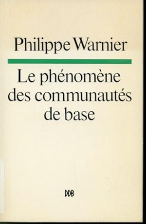 Seller image for Le phnomne des communauts de base for sale by Librairie Le Nord