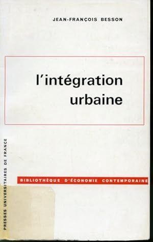 Seller image for L'intgration urbaine Bibliothque d'conomie Contemporaine for sale by Librairie Le Nord