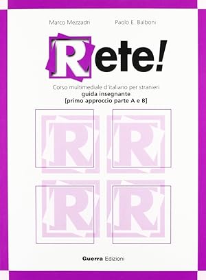 Seller image for Rete! Primo approccio. Parte A e B. Guida per l'insegnante for sale by Libro Co. Italia Srl