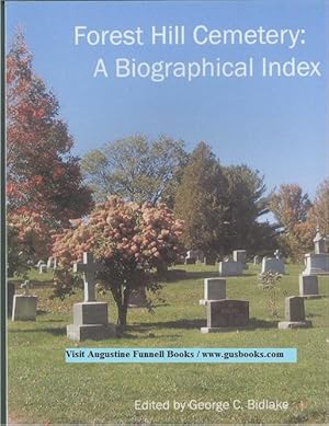 Seller image for Forest Hill Cemetery: A Biographical Index for sale by Augustine Funnell Books