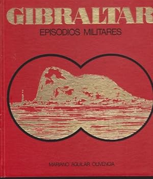 Imagen del vendedor de GIBRALTAR. EPISODIOS MILITARES a la venta por LIBRERIA TORMOS