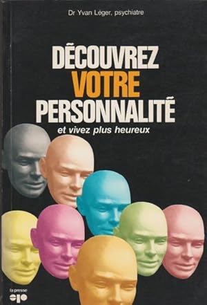 Seller image for De?couvrez votre personnalite? et vivez plus heureux (French Edition) for sale by Livres Norrois