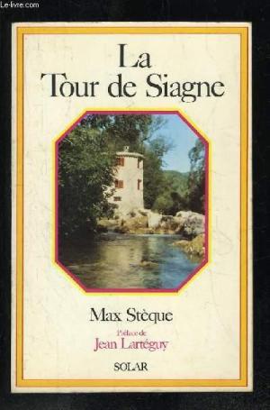 Imagen del vendedor de La Tour de Siagne a la venta por Librairie FAUGUET