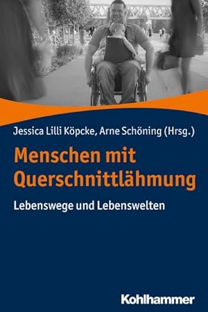Seller image for Menschen mit Querschnittlhmung : Lebenswege und Lebenswelten for sale by AHA-BUCH GmbH