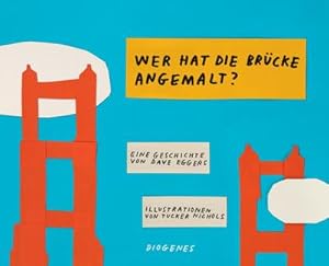 Bild des Verkufers fr Wer hat die Brcke angemalt? zum Verkauf von AHA-BUCH GmbH