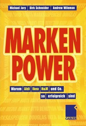 Seller image for Marken-Power: Warum Aldi, Ikea, H&M und Co. so erfolgreich sind for sale by Antiquariat Bookfarm